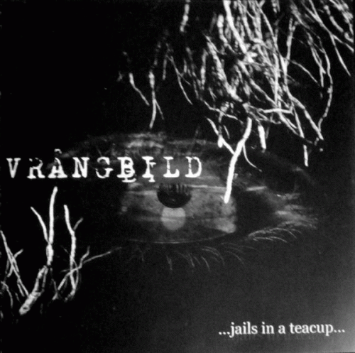 Vrångbild : ...Jails in a Teacup...